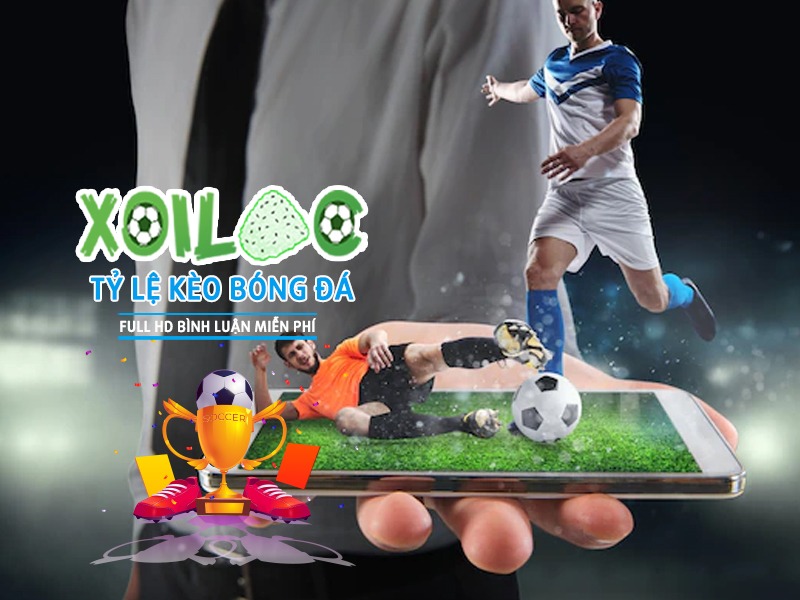 ty-le-keo-bong-da-chinh-xac-nhat-tai-Xoilac-TV